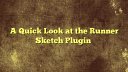 A Quick Look at the Runner Sketch Plugin