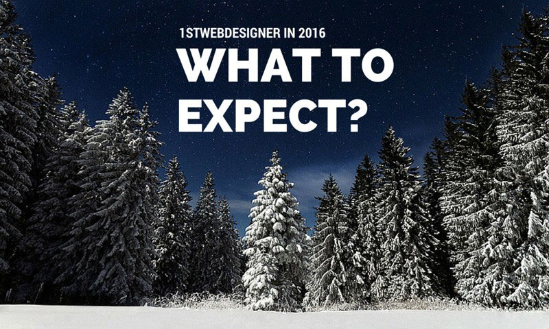 Want to find out what will 1stWebDesigner commits to deliver to you in 2016?