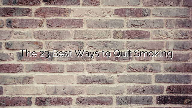 The 23 Best Ways to Quit Smoking